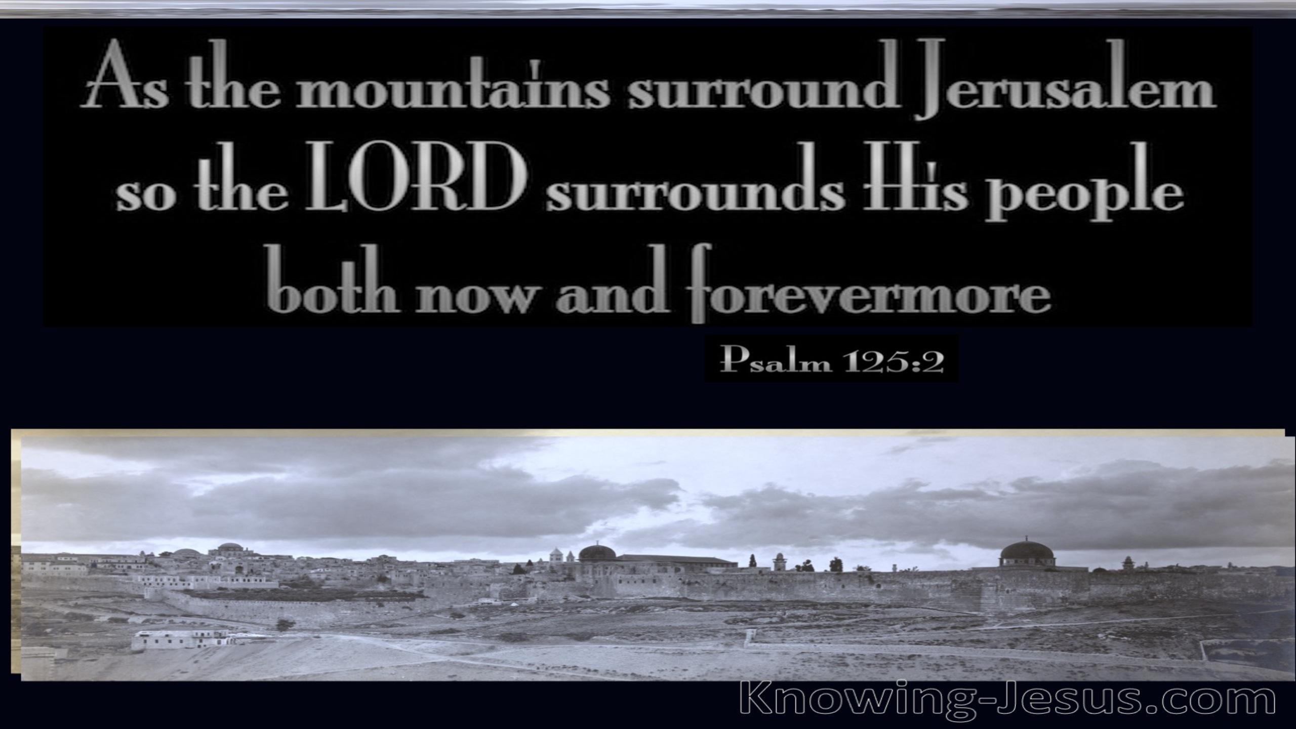 Psalm 125:2 The Lord Surrounds His People (gray)